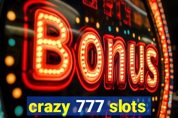 crazy 777 slots